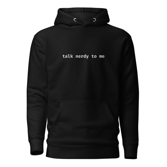 'Talk Nerdy to Me' Hoodie